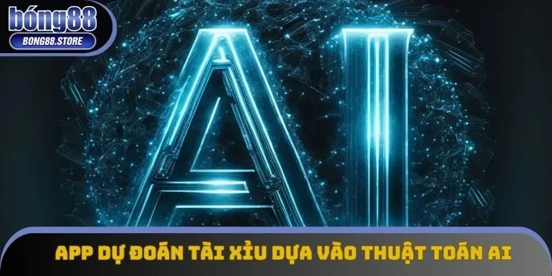 App dự đoán tài xỉu dựa vào thuật toán AI
