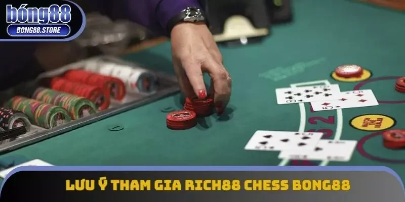 Điểm qua các lưu ý quan trọng khi tham gia RICH88 CHESS